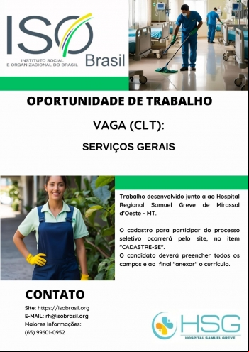 OPORTUNIDADE DE TRABALHO VAGA (CLT): SERVIÇOS GERAIS - Hospital Regional Samuel Greve de Mirassol d'Oeste - MT